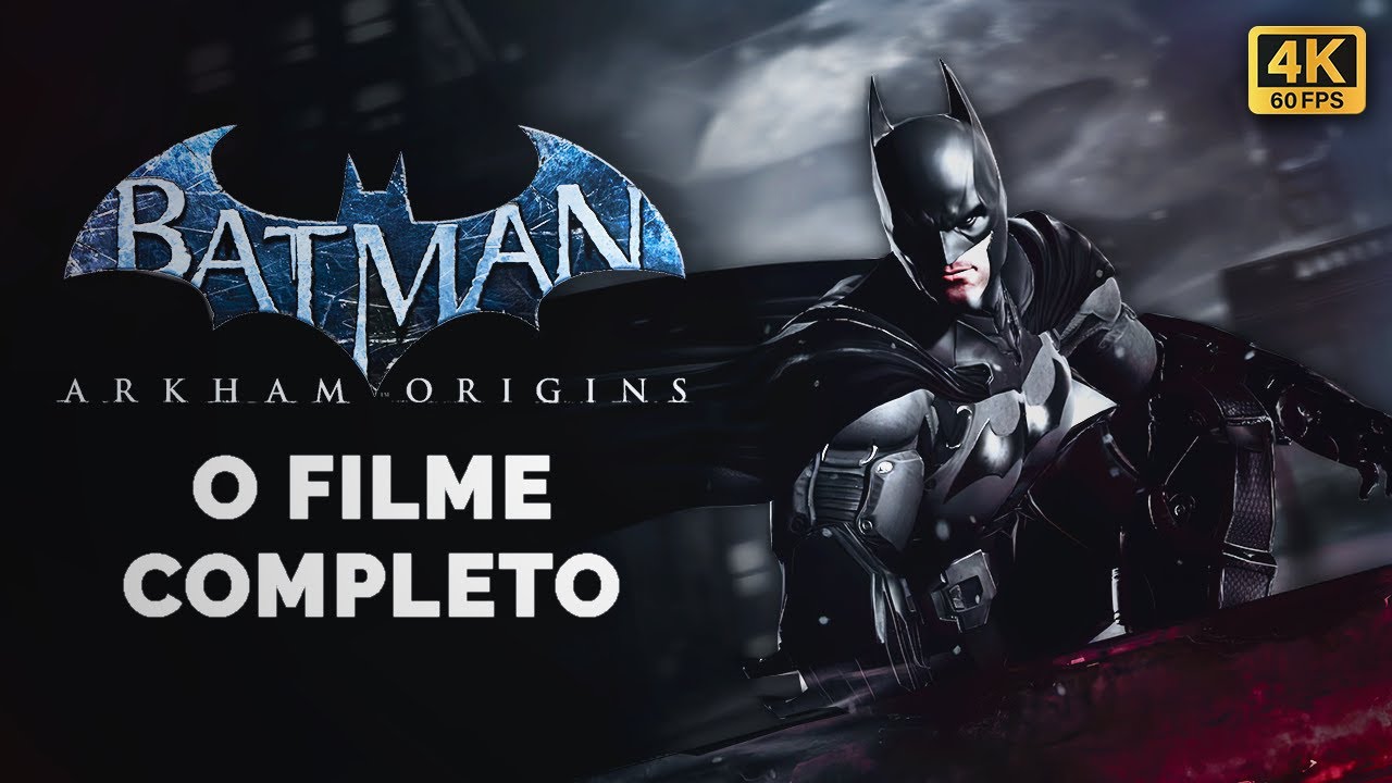 Batman: Arkham Origins - O Filme Completo (Dublado) 4K60 - YouTube