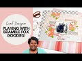 ❤️ Scrapbook Process Video: Using Goodies From Bramble Fox (Guest Designer)!