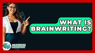 What Is Brainwriting? - The Language Library