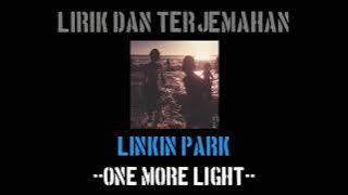 One More Light - Linkin Park (lirik terjemahan)