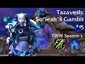 +15 Tazavesh: So'leah's Gambit - TWW Season 3 - Farseer Restoration Shaman PoV