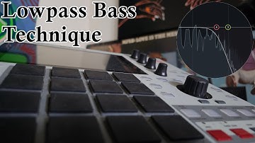 THE LOWPASS BASS TECHNIQUE EXPLAINED