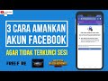 3 Cara Mengamankan Akun Hasil Beli di Facebook Agar Tidak Terkunci Sesi