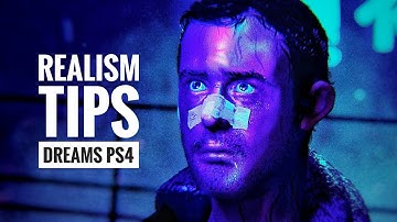 Dreams PS4/PS5 - How To Make Things Look More Realistic