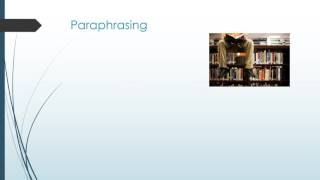 Using Research I: Incorporating Information with Quote, Paraphrase & Summary