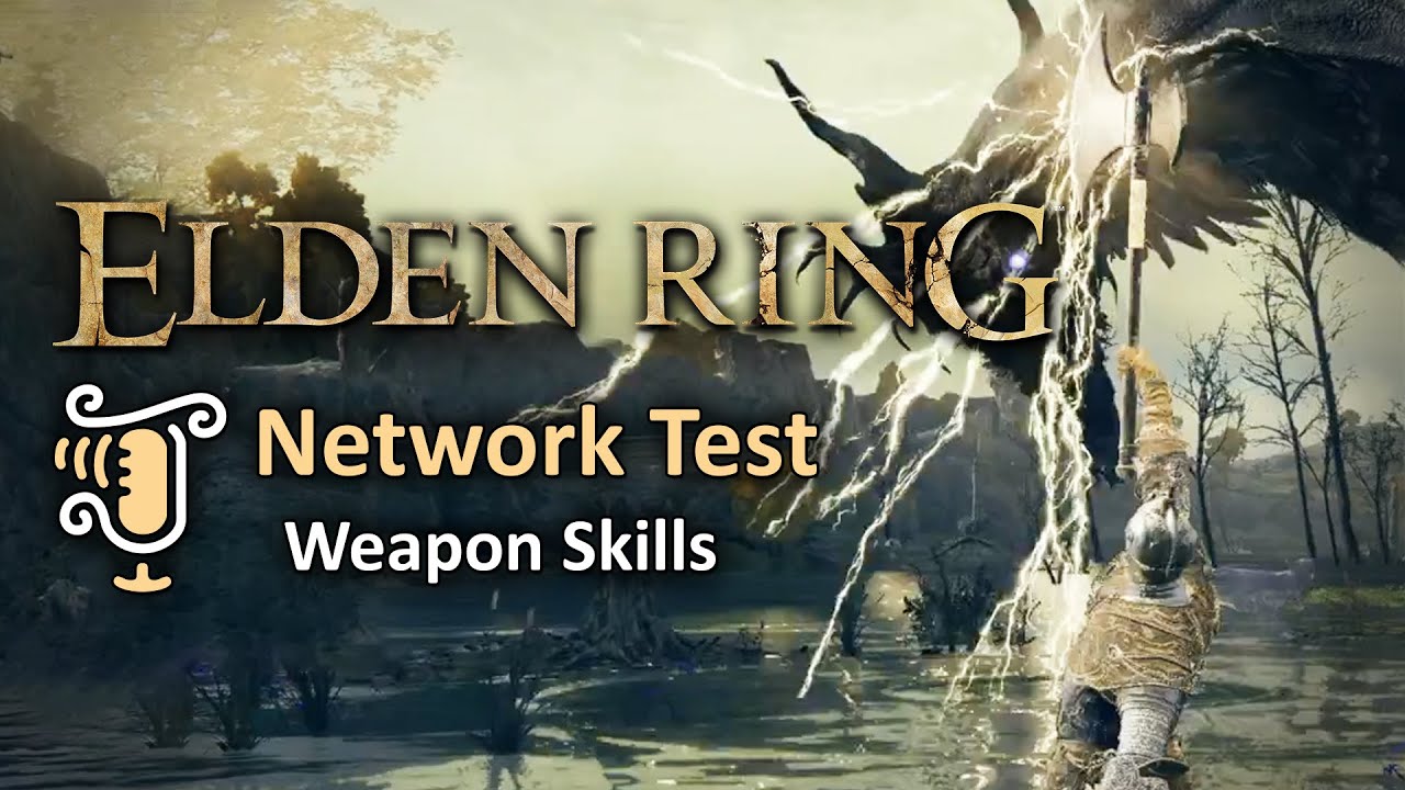 Elden Ring network test - Weapon Skills