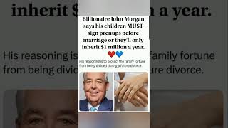 💰⚖️Billionaire Attorney John Morgan Says His Kids Must Sign a Prenup – Or Inherit Only $1 M💸 #shorts