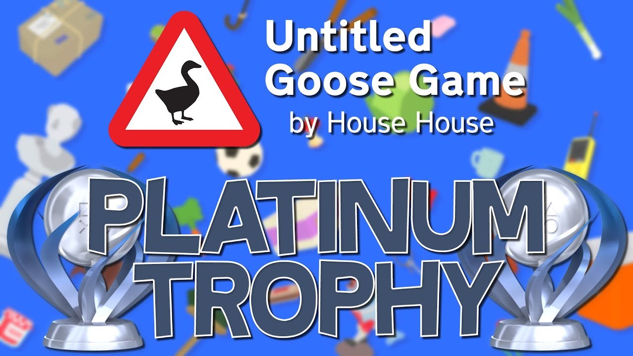 Untitled Goose Game Platinum Trophy (Pretty) 