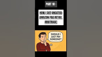 PART 18 - How To Get Ungated on Amazon FBA Retail Arbitrage