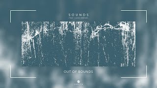 S O U N D S - Out Of Bounds (Feat. Casey Breves) [Official Audio] [Copyright Free]