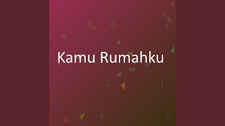 Kamu Rumahku
