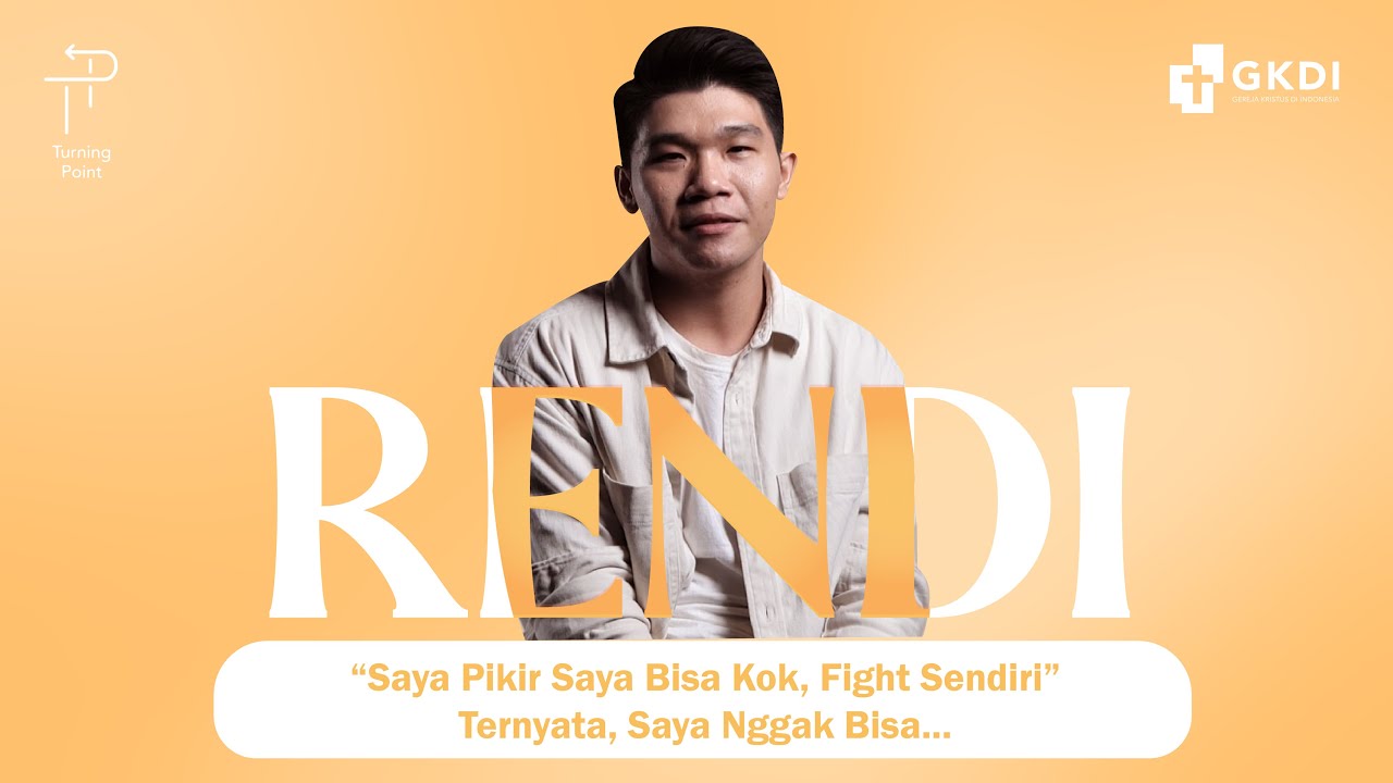 “Insecure, Saya Jaga Image demi Pengakuan & Penerimaan.” Turning Point Rendi #60 | Kesaksian Kristen