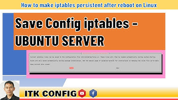 EP.111-Save config iptables -How to make iptables persistent after reboot on Linux