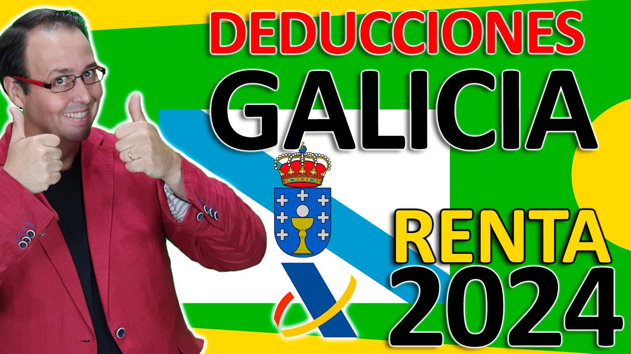 ⚒️💸 DEDUCCIONES Autonómicas de GALICIA en la Declaración de la RENTA ...