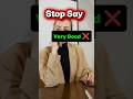 Upgrade Your English Vocabulary | Don’t Say Very Good