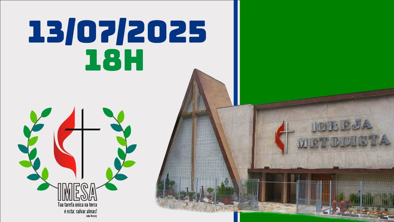 13/07/2025 - 18h | Culto ao vivo | IMESA