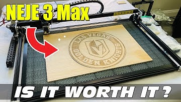 NEJE 3 MAX - Honest Review - Is This Laser Engraver Worth It?