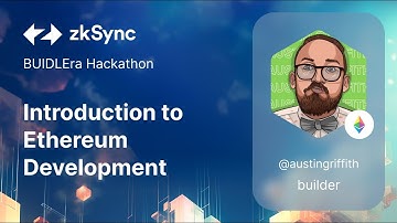 Introduction to Ethereum Development by Austin, DevExp at Ethereum Foundation