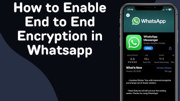 How to Enable End to End Encryption in Whatsapp (Full Guide)