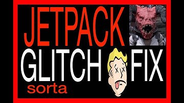 JETPACK GLITCH DURING EVENTS FALLOUT 76 FIX sorta Tired of falling and having to be revived? FO76