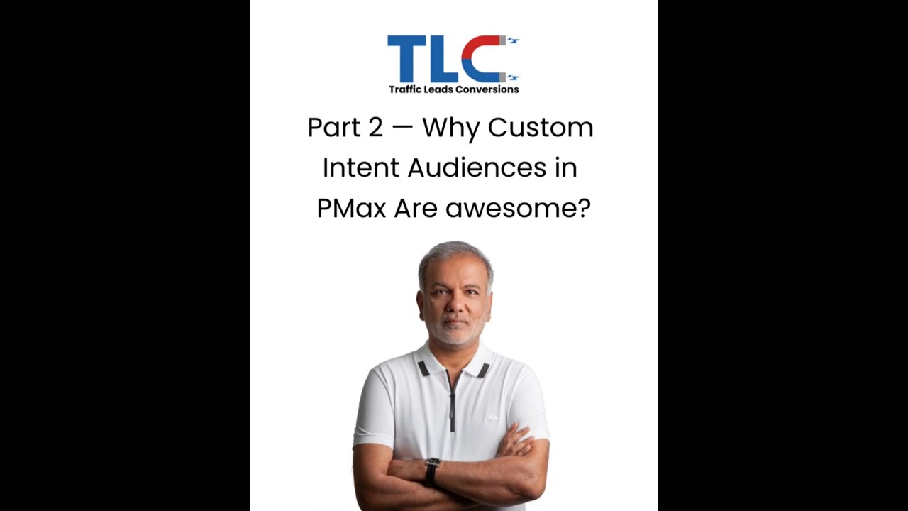 🎯 How to Use Custom Intent Audiences in Google Ads for High-Quality Leads (Part 2) 