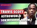 Astroworld | Le Meilleur Album de Travis Scott ?
