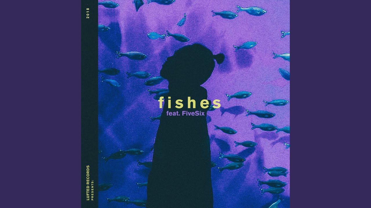 Fishes (feat. FiveSix)