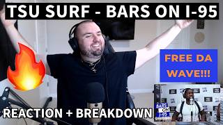 Tsu Surf Bars on I-95 Freestyle | Reaction + Breakdown | FREE SURF!!!