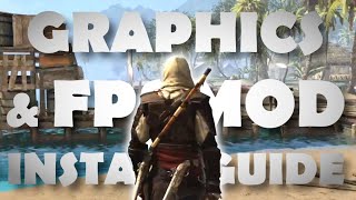 How To Install FPS Patch and Graphics Tweaker Mods for Assassin's Creed IV Black Flag