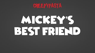 (Creepypasta) Mickey's Best Friend