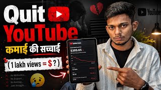 Quit YouTube? 😢 YouTube कमाई की सच्चाई 2026 | 1 Lakh Views = $ ? | Real RPM & Income Proof