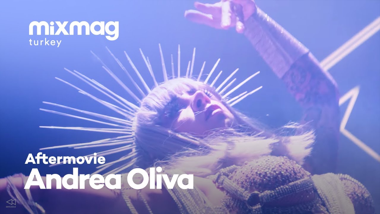 Andrea Oliva ''Aftermovie'' [Mixmag Türkiye]