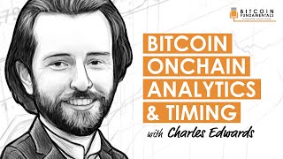 BTC017: Bitcoin Onchain Analytics & Timing W/ Charles Edwards