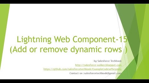 Lightning Web Component-15 (Add or Remove dynamic rows )