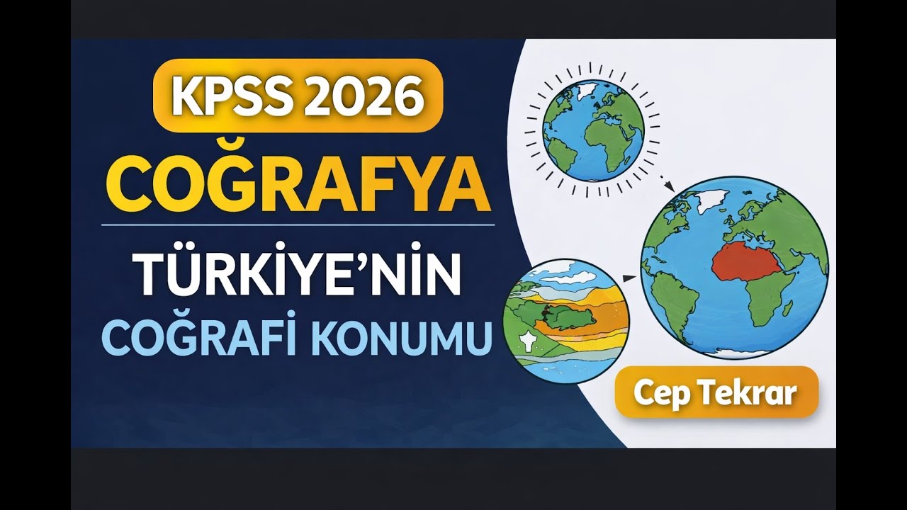 KPSS 2026 Coğrafya | Türkiye’nin Coğrafi Konumu - 2 | Cep Tekrar