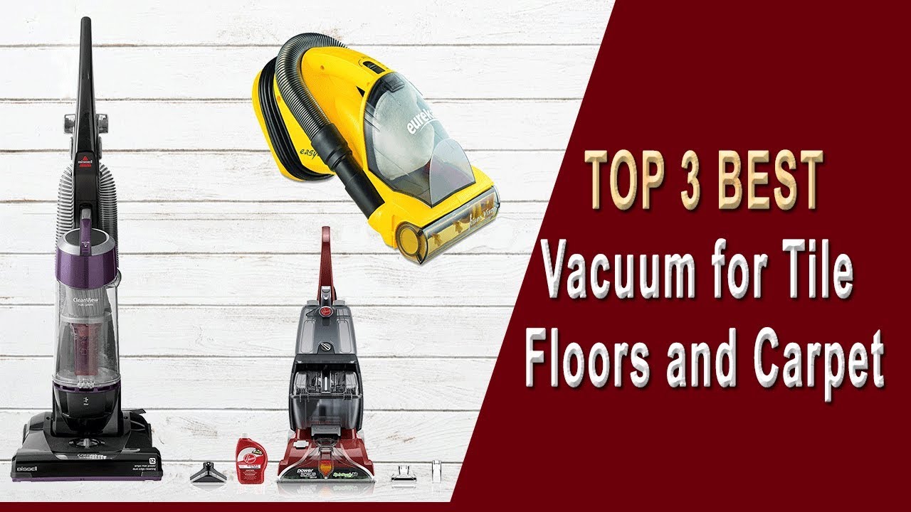 vacuum for tile and carpet vacuumfortilefloors bestvacuumfortilefloors bestvacuumfortilefloorsandcarpetreviews best vacuum for tile floors and carpet top options youtube vacuum for tile and carpet vacuumfortilefloors bestvacuumfortilefloors bestvacuumfortilefloorsandcarpetreviews best vacuum for tile floors and carpet top options youtube