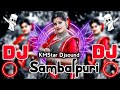 Sambalpuri dj  sambalpuri song  sambalpuri top dj remix song  sambalpuri nonstop dj songs