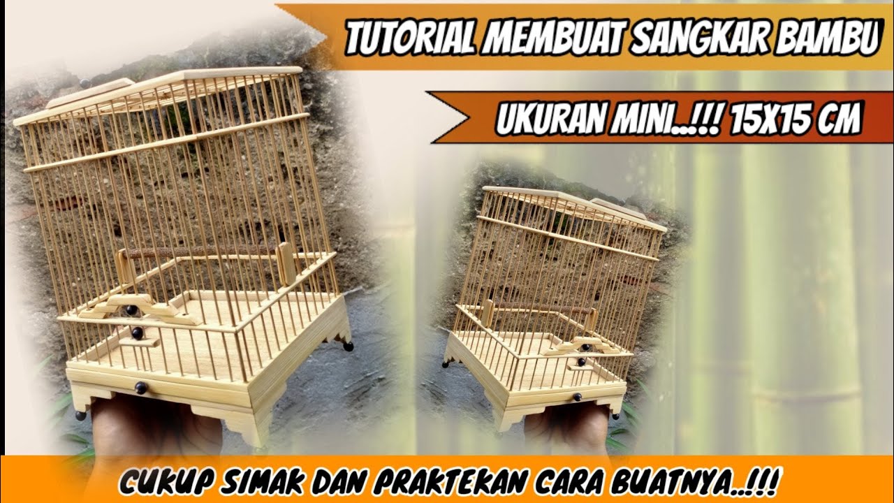 CARA MEMBUAT SANGKAR BAMBU | GAMPANG BANGET...!!!