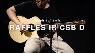 RAFFLES IR CSB D | Double Top Series