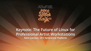 Keynote: The Future of Linux for Professional Artist Workstations - Nick Cannon