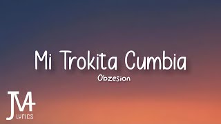 Obzesion - Mi Trokita Cumbia Lyrics