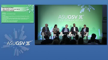 2019 ASU GSV Summit: K12 Program The Future is Now - High Quality Curriculum