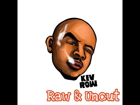 kev-row-raw-&-uncut-....