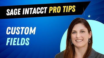 Custom Fields in Sage Intacct