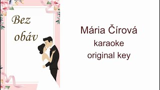 Mária Čírová - Bez obáv, karaoke - original key -(svadobná verzia)