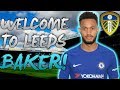 Lewis Baker - Welcome to Leeds | Goal & Assists Highlights (HD)