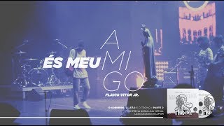 És meu amigo // O Cordeiro, o Leão e o Trono - Parte 2 chords