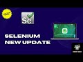 Selenium new release | selenium update | Codersadda