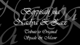 Berpisah Jua(TRIAL) - Nadya & Zax Tribute to Original Meow & Spade