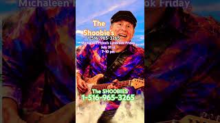 The SHOOBIES LIVE This Friday July 31 2026 at Michaleen Flynn’s Lynbrook NY 7-10 pm